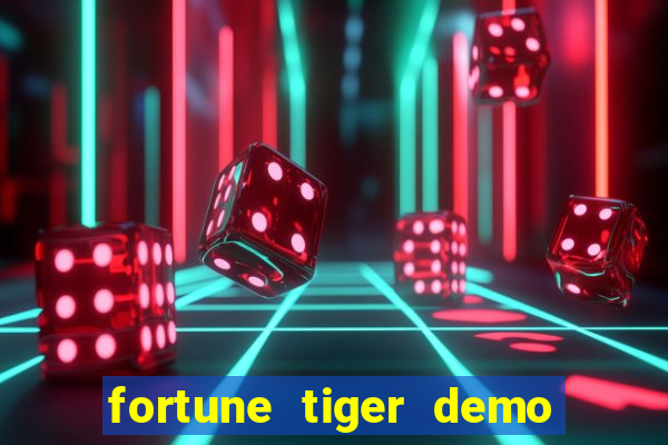 fortune tiger demo bet maxima